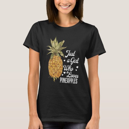Gewoon een meisje dat van ananas houdt t-shirt (Voorkant)