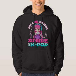 Gewoon een meisje dat van Anime en K-pop houdt Ani Hoodie