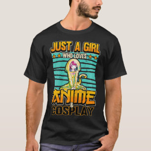 Gewoon een meisje dat van Anime houdt en Cosplay K T-shirt