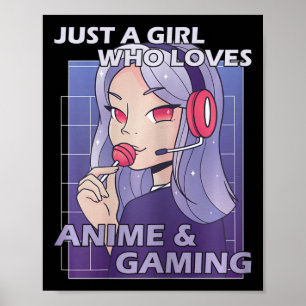 Gewoon een meisje dat van Anime houdt en games spe Poster