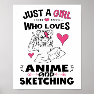 Gewoon een meisje dat van Anime houdt en meisjes k Poster
