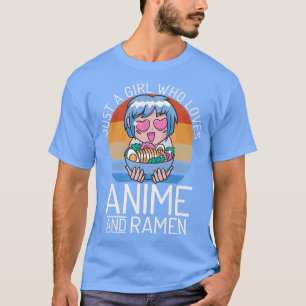 Gewoon een meisje dat van Anime houdt en Ramen Fun T-shirt