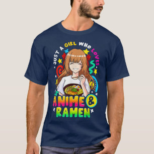 Gewoon een meisje dat van Anime houdt en Ramen Wom T-shirt