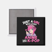 Gewoon een meisje dat van Anime houdt en van K-Pop Magneet (Voorkant / Achterkant)