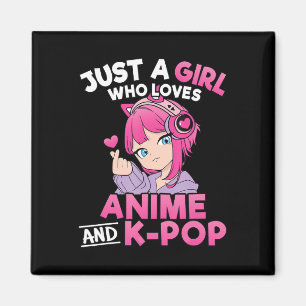 Gewoon een meisje dat van Anime houdt en van K-Pop Magneet