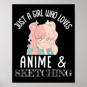 Gewoon een meisje dat van Anime houdt en van Schet Poster