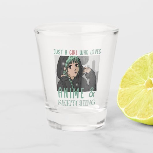 Gewoon een meisje dat van Anime houdt en van Schet Shot Glas (Voorkant)