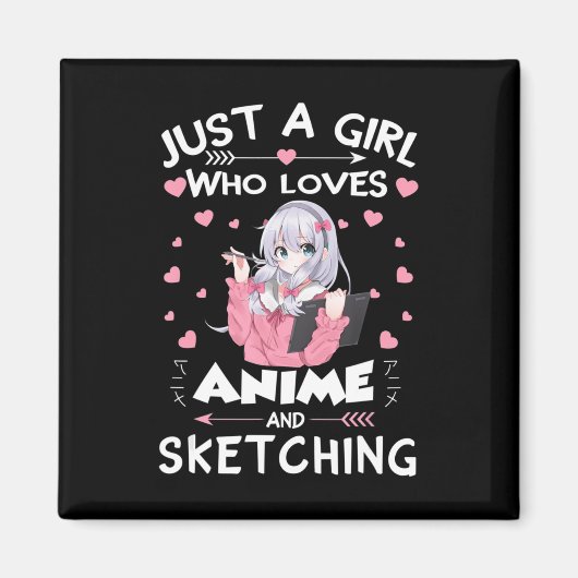 Gewoon een meisje dat van Anime houdt en van Sketc Magneet (Voorkant)