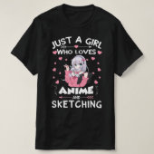 Gewoon een meisje dat van Anime houdt en van Sketc T-shirt (Design voorkant)
