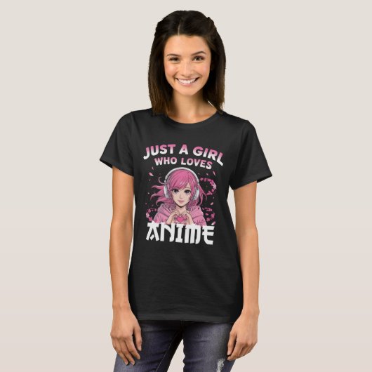 Gewoon een meisje dat van anime houdt t-shirt (Voorkant volledig)