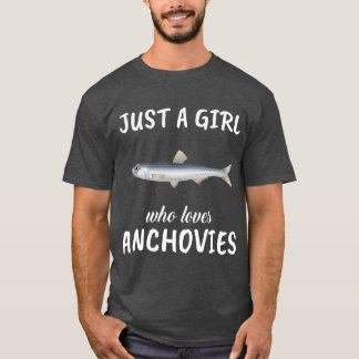 Gewoon een meisje dat van ansjovis kleren houdt t-shirt