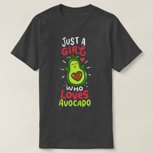 Gewoon een meisje dat van avocado 1 houdt t-shirt (Design voorkant)