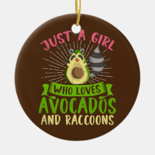 Gewoon een meisje dat van Avocados en Raccoons hou Keramisch Ornament