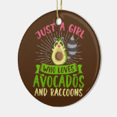 Gewoon een meisje dat van Avocados en Raccoons hou Keramisch Ornament (Links)