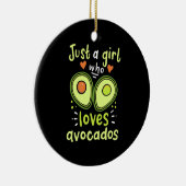 Gewoon een meisje dat van Avocados houdt Keramisch Ornament (Rechts)
