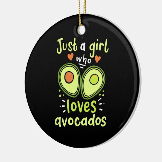 Gewoon een meisje dat van Avocados houdt Keramisch Ornament (Links)