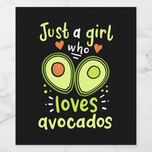 Gewoon een meisje dat van Avocados houdt Wijn Etiket (Enkel label)