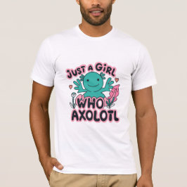 gewoon een meisje dat van Axolotl houdt T-shirt