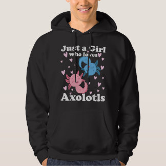 Gewoon Een Meisje Dat Van Axolotls Houdt Axolotl S Hoodie