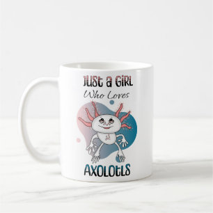 Gewoon een meisje dat van Axolotls houdt Koffiemok