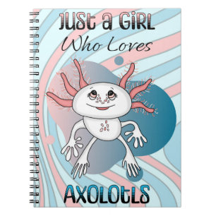 Gewoon een meisje dat van Axolotls houdt Notitieboek