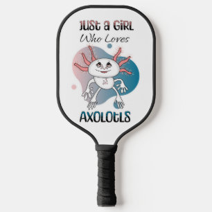 Gewoon een meisje dat van Axolotls houdt Pickleball Paddle