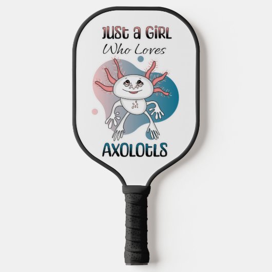 Gewoon een meisje dat van Axolotls houdt Pickleball Paddle (Voorkant)