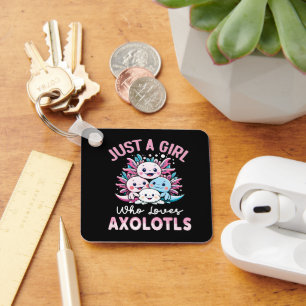 gewoon een meisje dat van Axolotls houdt Sleutelhanger