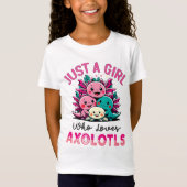 gewoon een meisje dat van Axolotls houdt T-shirt (Voorkant)