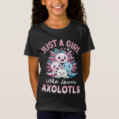 gewoon een meisje dat van Axolotls houdt T-shirt (Voorkant)