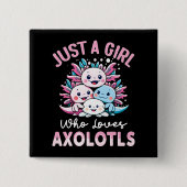 gewoon een meisje dat van Axolotls houdt Vierkante Button 5,1 Cm (Voorkant)