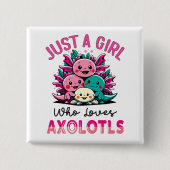 gewoon een meisje dat van Axolotls houdt Vierkante Button 5,1 Cm (Voorkant)