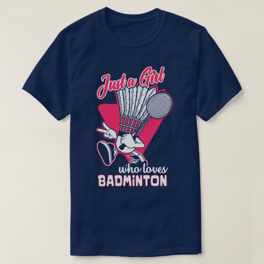 Gewoon een meisje dat van badminton houdt t-shirt (Design voorkant)
