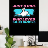 Gewoon een meisje dat van Ballet Dansend houdt Poster (Thuiskantoor)