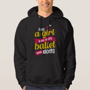 Gewoon Een Meisje Dat Van Ballet En Honden Houdt B Hoodie