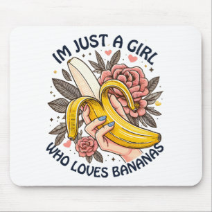 Gewoon een meisje dat van bananen houdt  muismat
