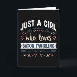Gewoon een meisje dat van baton draaien houdt, leu kaart<br><div class="desc">Leuk ontwerp voor een meisje dat houdt van baton draaien. Ideaal verjaardags-,  kerst- of moedersdagcadeau voor je moeder of vrouw die van baton draaien houdt. Leuk cadeau voor vrouwen,  je dochter,  meisjes en kinderen.</div>