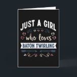 Gewoon een meisje dat van baton draaien houdt, leu kaart<br><div class="desc">Leuk ontwerp voor een meisje dat houdt van baton draaien. Ideaal verjaardags-,  kerst- of moedersdagcadeau voor je moeder of vrouw die van baton draaien houdt. Leuk cadeau voor vrouwen,  je dochter,  meisjes en kinderen.</div>