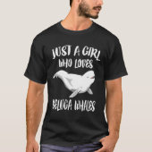 Gewoon een meisje dat van Beluga Whales Animal hou T-shirt (Voorkant)