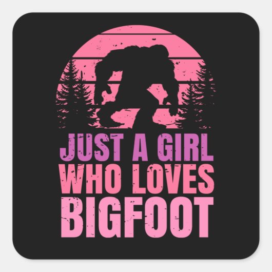 Gewoon een meisje dat van Bigfoot Sasquatch houdt Vierkante Sticker (Voorkant)