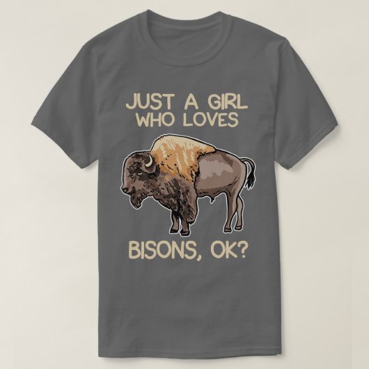 Gewoon een meisje dat van Bisons houdt T-shirt (Design voorkant)