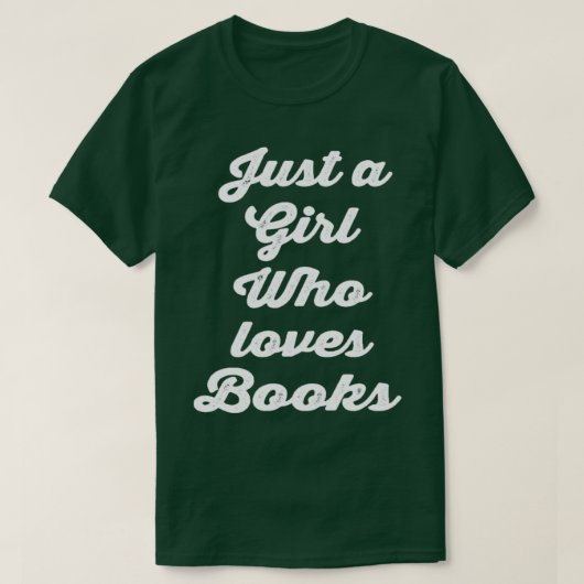 Gewoon een meisje dat van boeken houdt t-shirt (Design voorkant)
