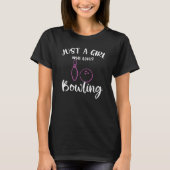 Gewoon een meisje dat van Bowling Funny Gift houdt T-shirt (Voorkant)