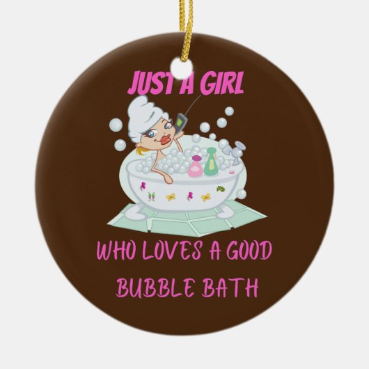 Gewoon een meisje dat van bubbelbaden houdt keramisch ornament (Voorkant)