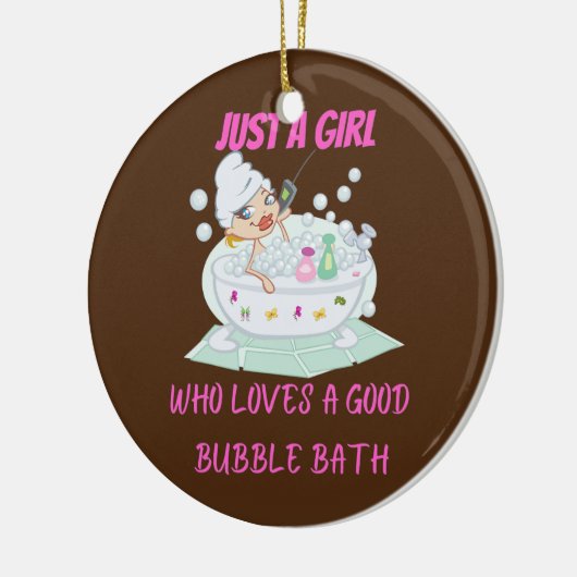 Gewoon een meisje dat van bubbelbaden houdt keramisch ornament (Links)