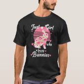 Gewoon een meisje dat van Bunnies houdt, die vrouw T-shirt (Voorkant)