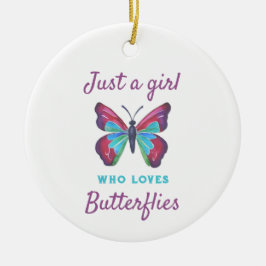 Gewoon een meisje dat van Butterflies houdt Keramisch Ornament