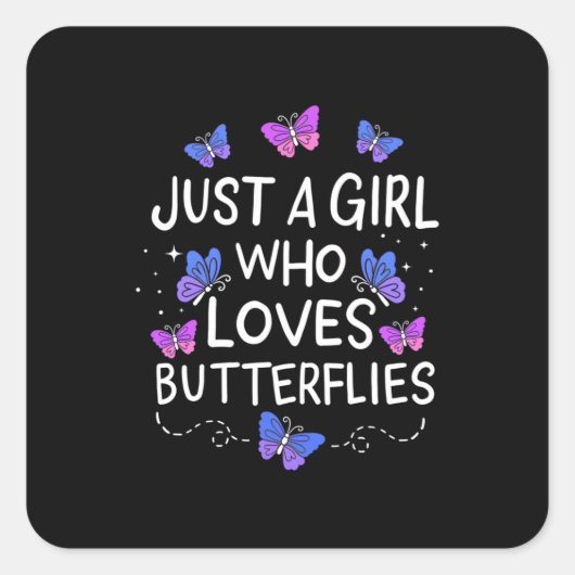 Gewoon een meisje dat van Butterfly houdt Vierkante Sticker (Voorkant)