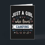 Gewoon een meisje dat van Camping Funny Gifts houd Kaart<br><div class="desc">Grappig gewoon een meisje dat van Camping design houdt. Ideal kerstfeest of Moederdag kampauto's voor je moeder of vrouw. Cute cadeau voor vrouwen,  je dochter,  meisjes en kinderen.</div>