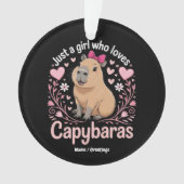 Gewoon een meisje dat van Capybaras houdt Grappig  Ornament (voorkant)